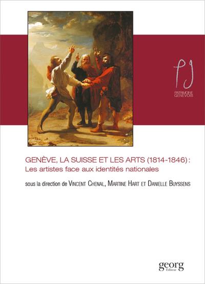 Genève, la Suisse et les arts, 1814-1846