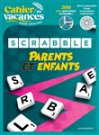 Le cahier de vacances pour adultes - Scrabble parents vs enfants