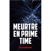 Meurtre en prime time - Une enquête d'Annika Bengtzon