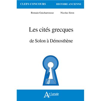 Les cités grecques de Solon à Démosthène