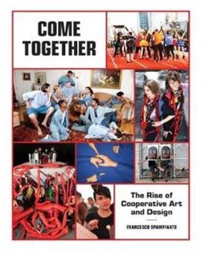 COME TOGETHER, RISE OF COOPERATIVE ART AND DESIGN