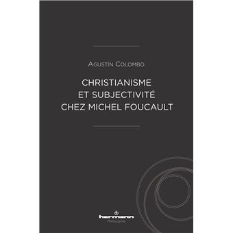 Christianisme et subjectivité chez Michel Foucault