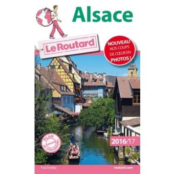 Guide Du Routard Alsace 2016/17 Edition 2016-2017 - Broché - Collectif ...