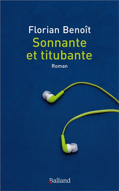 Sonnante et titubante - Florian Benoît - broché