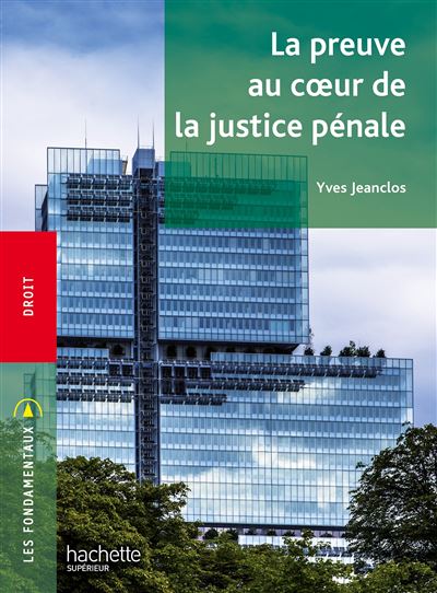 Fondamentaux - La preuve au coeur de la justice pénale