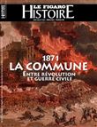 1871 : La Commune, entre révolution et guerre civile