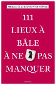 111 Lieux à Bâle à ne pas manquer