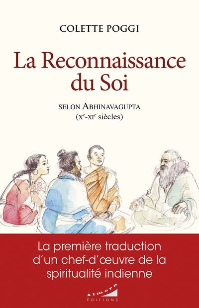 La reconnaissance du Soi selon Abhinavagupta (Xe-XIe siècles) - Colette Poggi - broché