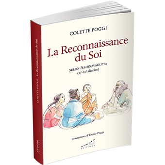 La reconnaissance du Soi selon Abhinavagupta (Xe-XIe siècles)