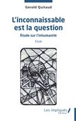 L'inconnaissable est la question