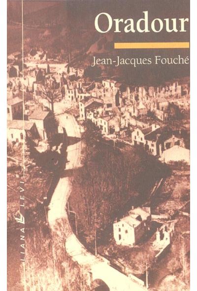Oradour - Jean-Jacques Fouché - broché