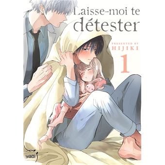 Laisse-moi te détester T01