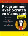 Programmer avec Scratch en s'amusant Pour les Nuls, 3e édition
