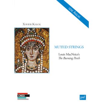 Muted Strings Louis MacNeice's The Burning Perch - broché - Xavier ...