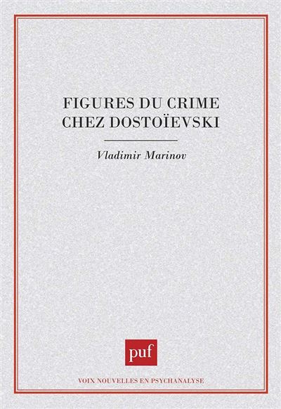 Figures du crime chez dostoievski