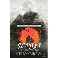 Scarlet et le loup blanc - Scarlet et le loup blanc, T2 Tome 2 : La chance du marin