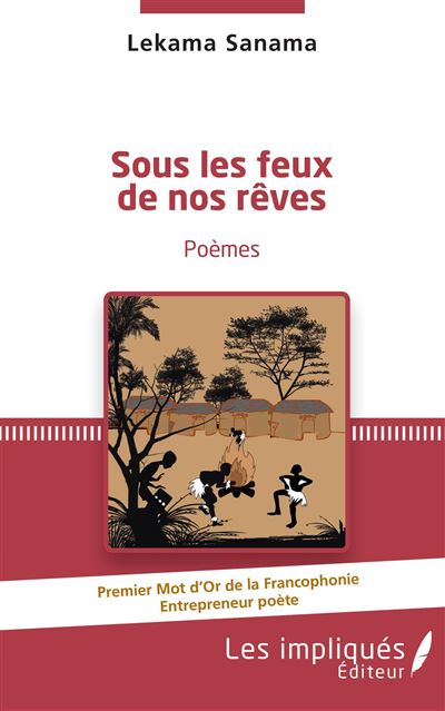 Sous les feux de nos rêves :  poemes