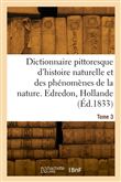 Dictionnaire pittoresque d'histoire naturelle et des phénomènes de la nature. Tome 3