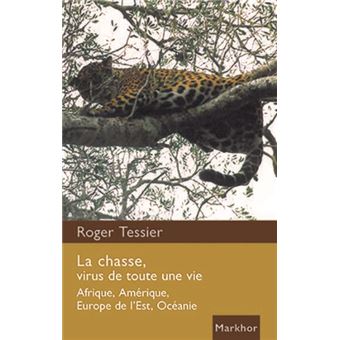 La chasse, virus de toute une vie