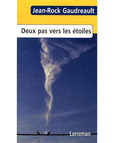 Deux pas vers les étoiles - Jean-Rock Gaudreault - broché