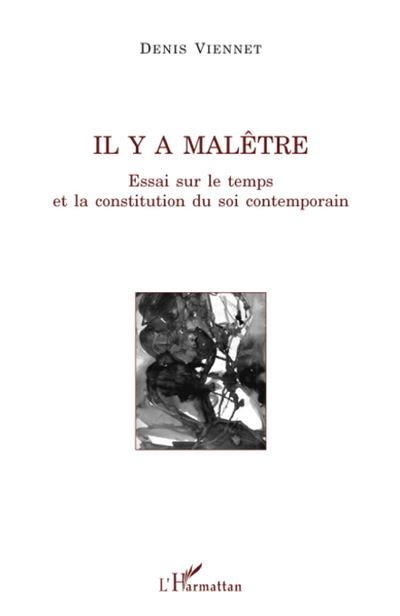 Il y a mal-être - Essai sur le temps et la constitution du soi contemporain