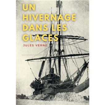 Un hivernage dans les glaces