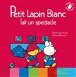 Petit Lapin Blanc fait un spectacle