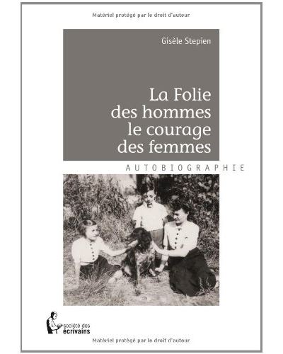 La folie des hommes le courage