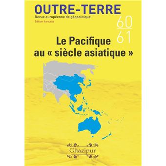Le Pacifique au « siècle asiatique » - 1