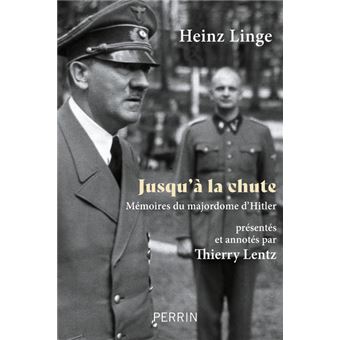 Jusqu'à la chute - Mémoires du majordome d'Hitler