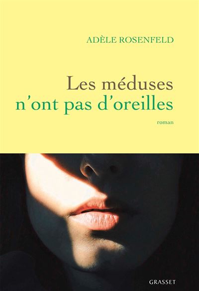 Les méduses n'ont pas d'oreilles - Adèle Rosenfeld - broché