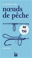 Le petit livre des nœuds de pêche