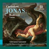 Carissimi : Jonas And Monteverdi & Lasso