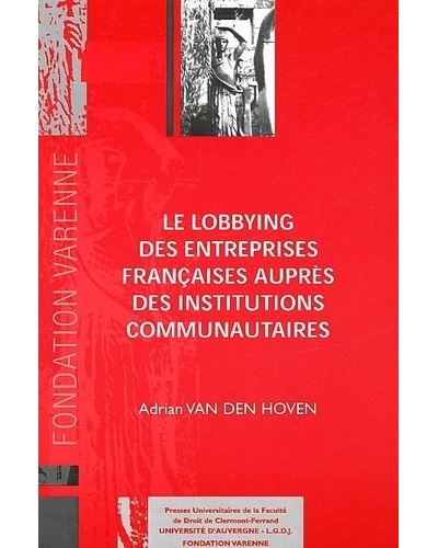 Le lobbying des entreprises françaises auprès des institutions communautaires