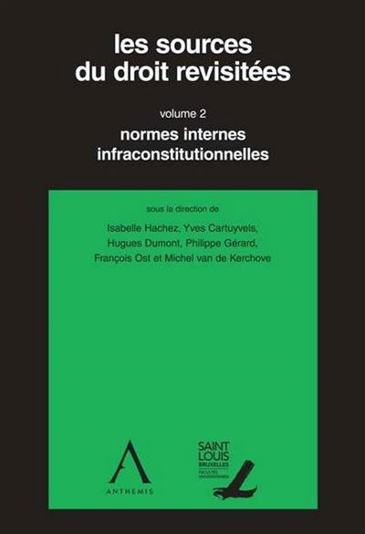 Les sources du droit revisitées - 2ème édition