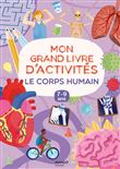 Mon grand livre d'activités - Le corps humain