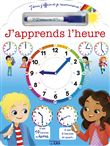 J'écris, j'apprends l'heure