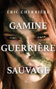 Gamine, guerrière, sauvage