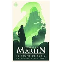 Game Of Thrones Le Trone De Fer Tome 3 Tome 3 La Bataille Des Rois George R R Martin Jean Sola Poche Achat Livre Ou Ebook Fnac