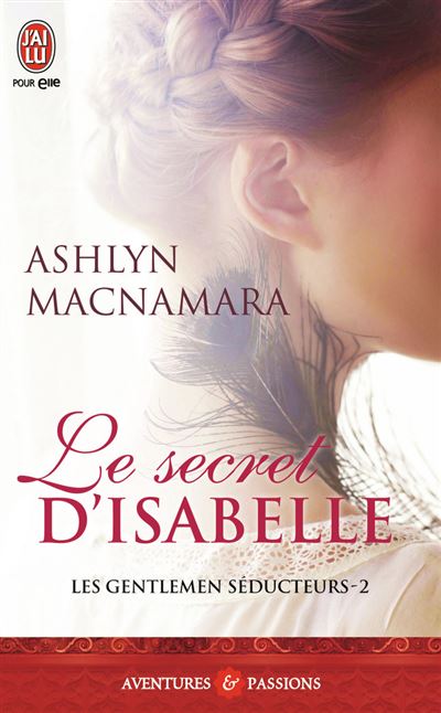 Le secret d'Isabelle - Ashlyn Macnamara - Poche