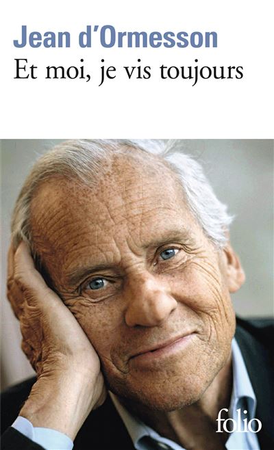 Et moi, je vis toujours - Jean D'Ormesson - Poche