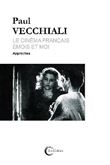 Le cinéma français émois et moi. Tome 1 Approches