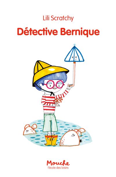 Détective Bernique - Lili Scratchy - broché