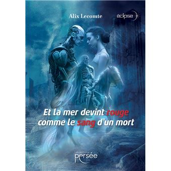 Et la mer devint rouge comme le sang d'un mort - 1