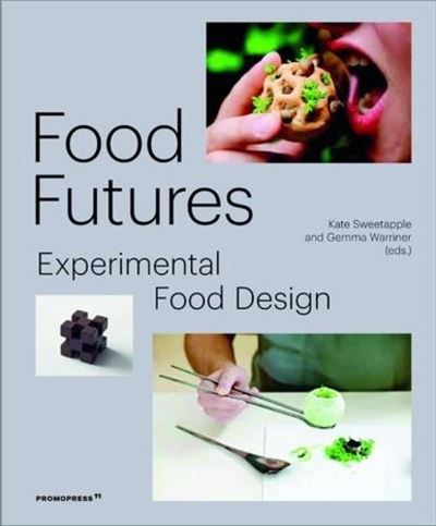 Food futures experimental food design
