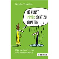 Die Kunst, immer Recht zu behalten