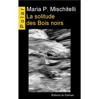 La solitude des Bois noirs