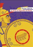 12 récits et légendes de Rome