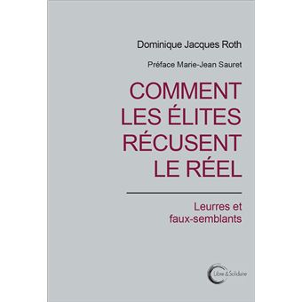 Comment les élites récusent le réel