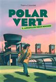 Polar vert, Tome 02
